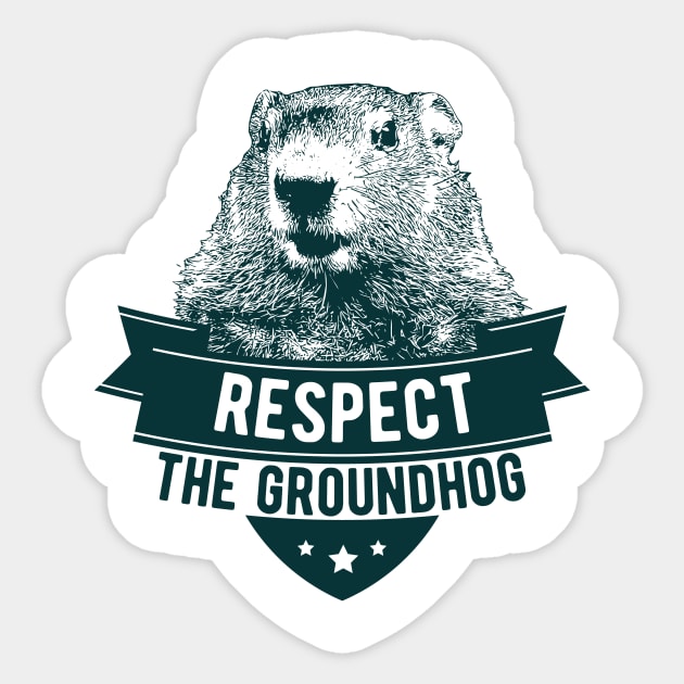 Respect The Groundhog Sticker by Xeire